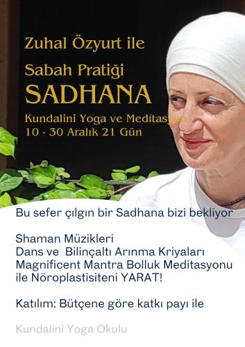 10 - 30 Aralık, Sabah Pratiği Sadhana