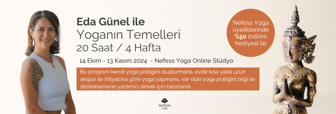 Eda Günel ile Yoganın Temelleri / 20 Saat - 4 Hafta