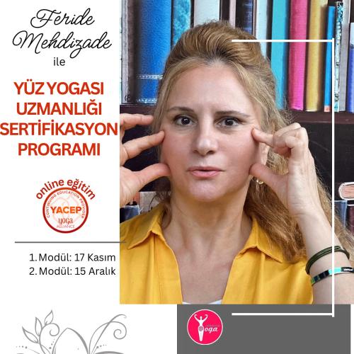 Feride Mehdizade ile Yoga Alliance Onaylı Yüz Yogası Uzmanlık Programı / Kasım - Aralık 2024 Dönemi