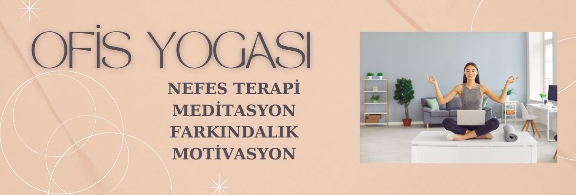 Ofis Yogası - Online 2 Aylık Atölye