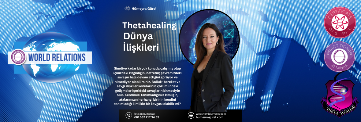 ThetaHealing Dünya İlişkileri Online Semineri