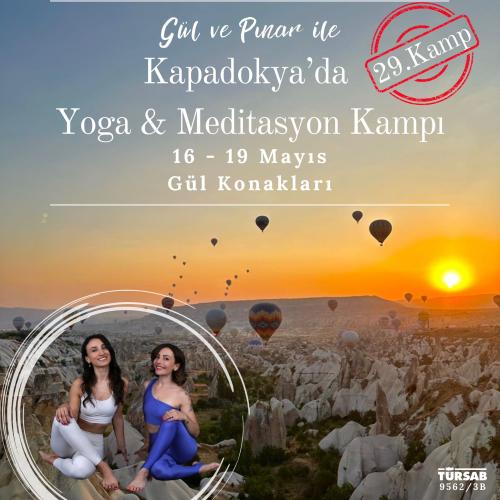 29. Kamp / 19 Mayıs'ta Kapadokya'da Yoga ve Meditasyon Kampı