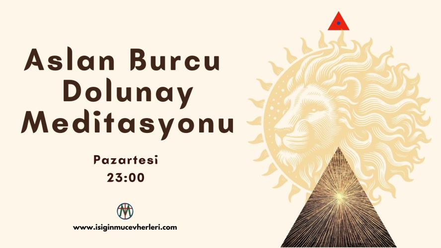 Aslan Burcu Dolunay Meditasyonu