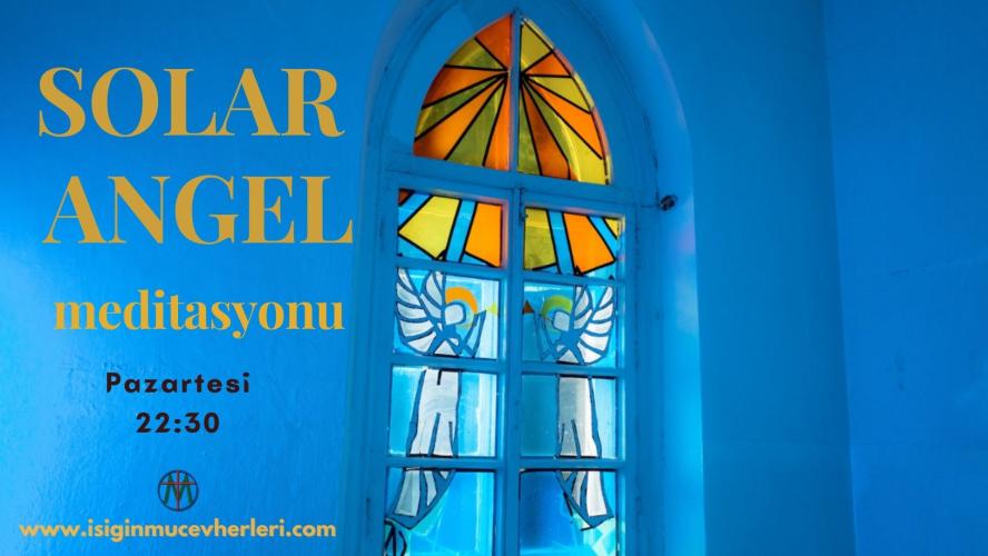 Güneş Meleği (Solar Angel) Meditasyonu