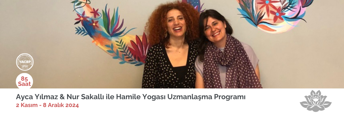 Ayca Yılmaz ve Nur Sakallı ile Hamile Yogası Uzmanlaşma Programı