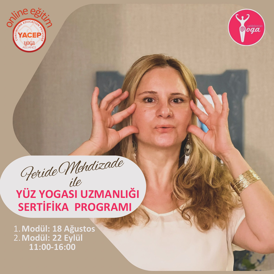 Feride Mehdizade ile Yoga Alliance Onaylı Yüz Yogası Uzmanlık Programı / Ağustos - Eylül Dönemi