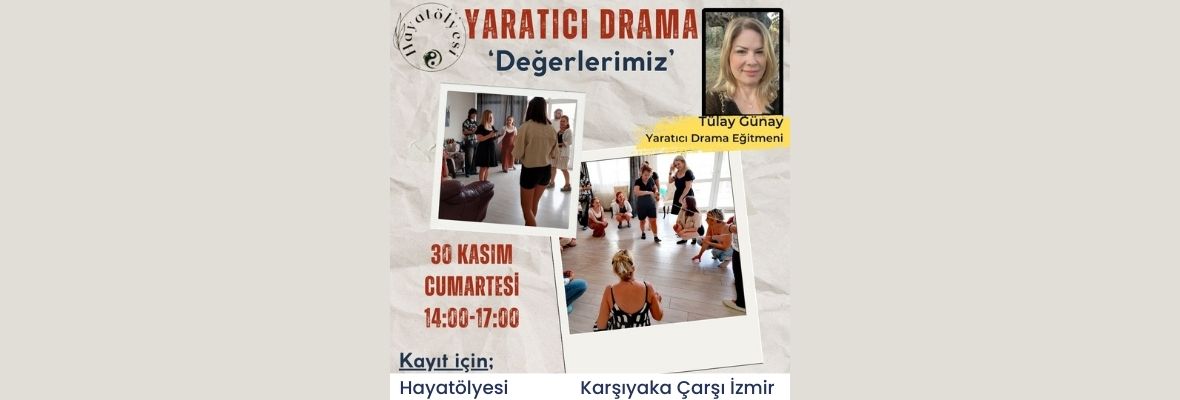 Yaratıcı Drama Atölyesi '' Değerlerimiz ''