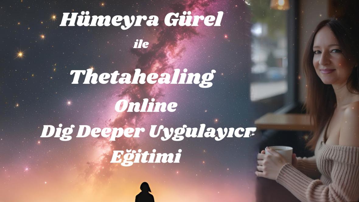 ThetaHealing Dig Deeper Online/Derin Kazı