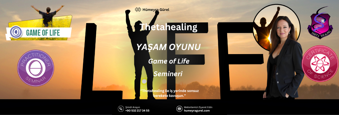 ThetaHealing Elective Yaşam Oyunu Game Of Life Semineri