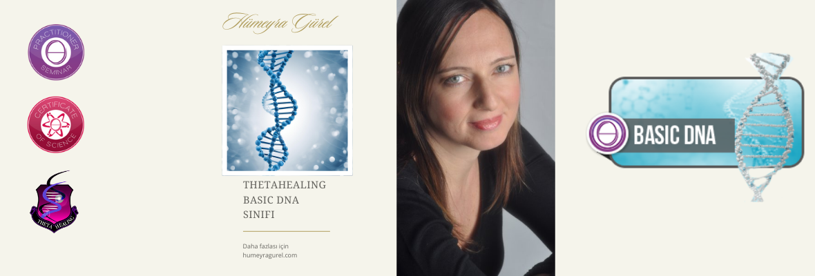 ThetaHealing Temel DNA (Basic DNA) Thetahealing Yolculuğunda İlk Adım