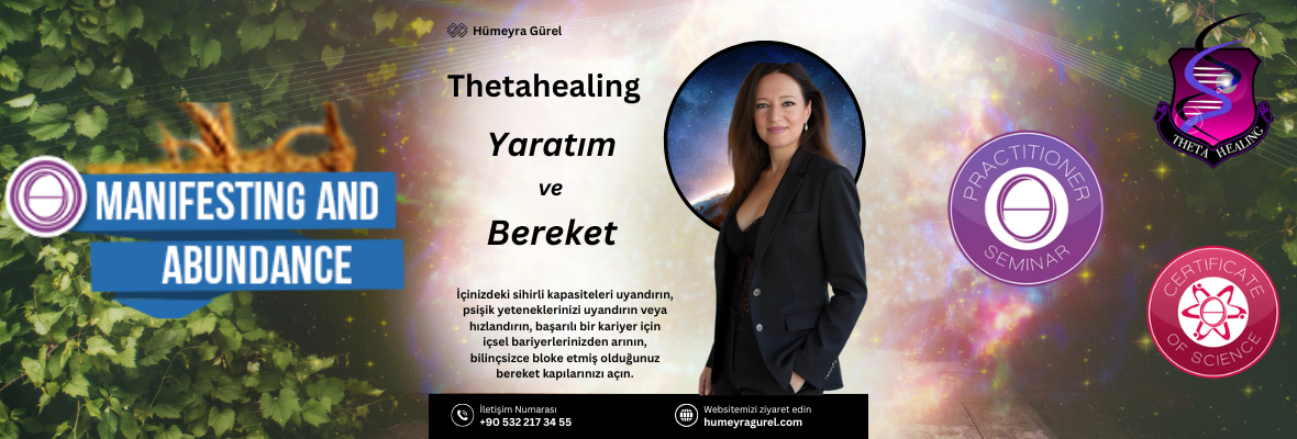 ThetaHealing Yaratım ve Bereket Online Semineri (Advanced DNA Mezunları Katılabilir)